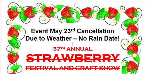 Strawberry Fest Cancel Notice for 23 May 2026